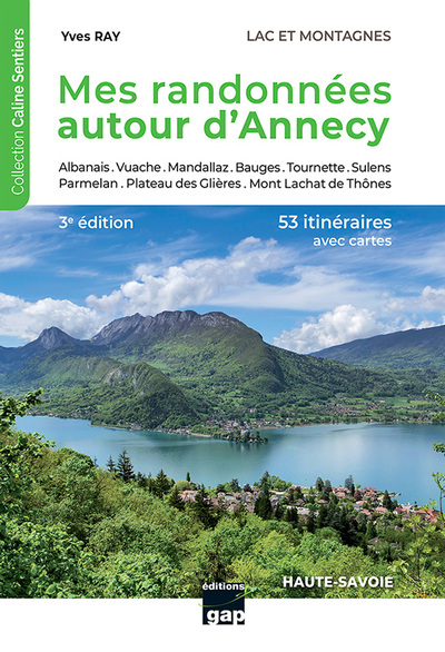 Mes randonnées autour d'Annecy - 3ème édition - Yves RAY