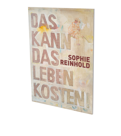 Sophie Reinhold : Das kann das Leben kosten