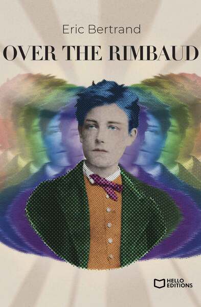 Over the Rimbaud - Eric Bertrand