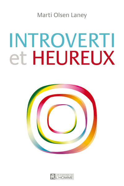 Introverti et Heureux - Marti Olsen Laney