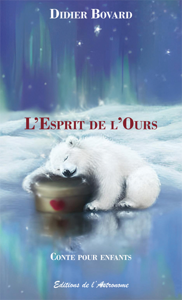 L'Esprit de l'Ours - Didier Bovard