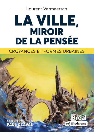 La ville, miroir de la pensée - Laurent Vermeersch