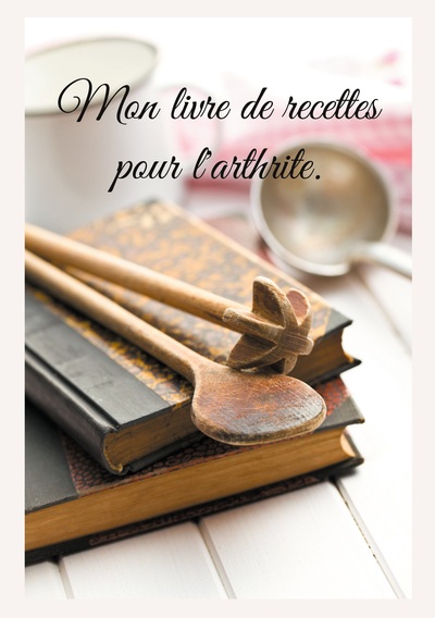 Mon Livre De Recettes Pour L'Arthrite., -