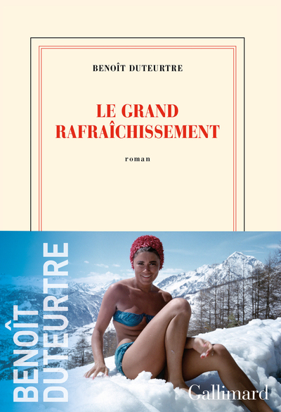 Le Grand Rafraîchissement - Benoît Duteurtre