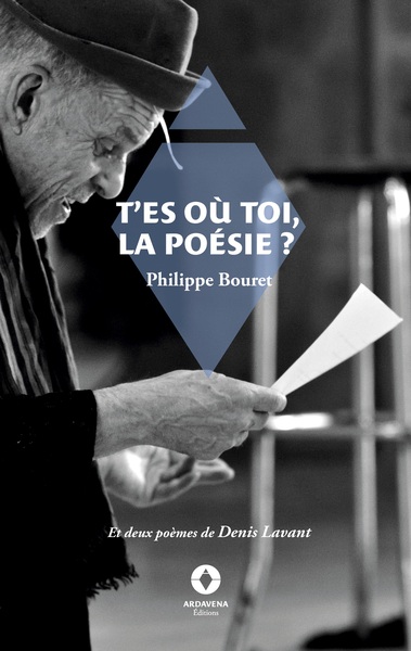 T'es où toi, la poésie ? - Philippe Bouret