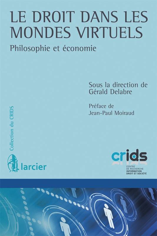 Le Droit Dans Les Mondes Virtuels, Philosophie Et Économie