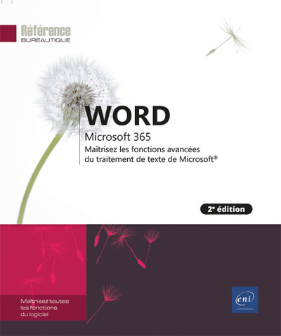 Word Microsoft 365 - Maîtrisez les fonctions avancées du traitement de texte de Microsoft (2e éditio