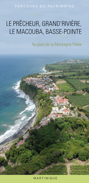 Le Prêcheur, Grand'rivière, Le Macouba, Basse-Pointe