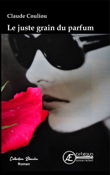 Le Juste Grain Du Parfum, Roman