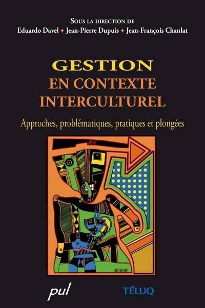 Gestion en contexte interculturel : Approches, problématiques, pratiques et plongées (1Cédérom) [Paperback] Davel, Eduardo; Dupuis, Jean-Pierre; Chanlat, Jean-François and Collectif