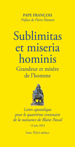 Sublimitas et miseria hominis - Grandeur et misère de l’homme