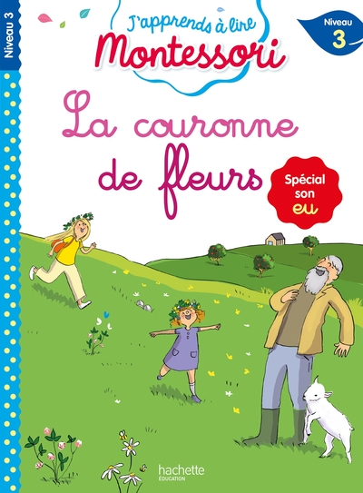 La couronne de fleurs, niveau 3 - J'apprends à lire Montessori