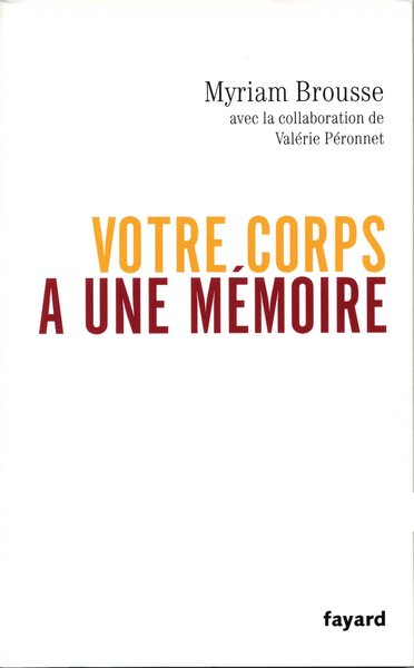 Votre Corps A Une Mémoire