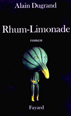 Rhum Limonade - Alain Dugrand