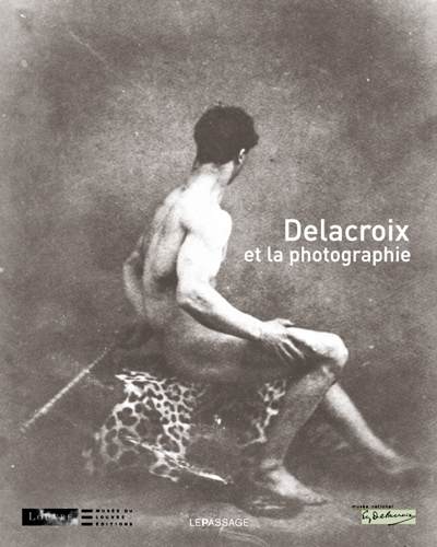 Delacroix Et La Photographie