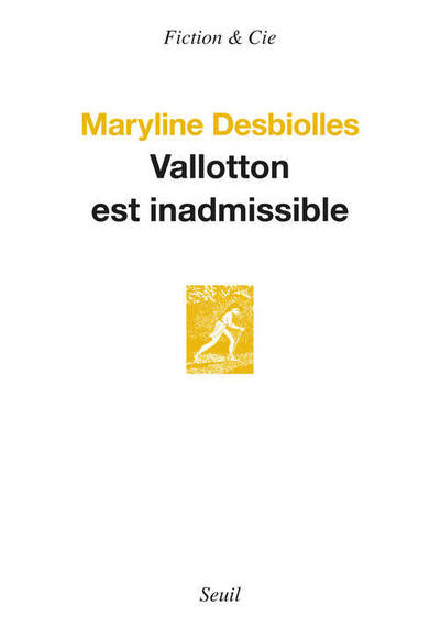 Vallotton est inadmissible - Maryline Desbiolles