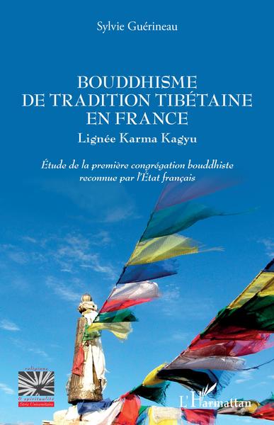 Bouddhisme de tradition tibétaine en France - Sylvie Guérineau