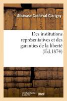 Des institutions représentatives et des garanties de la liberté