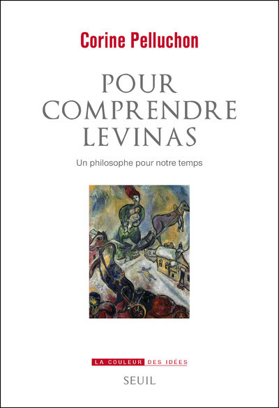 Pour Comprendre Levinas, Un Philosophe Pour Notre Temps