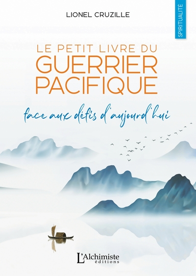 Le petit livre du Guerrier Pacifique - Face aux défis d'aujourd'hui