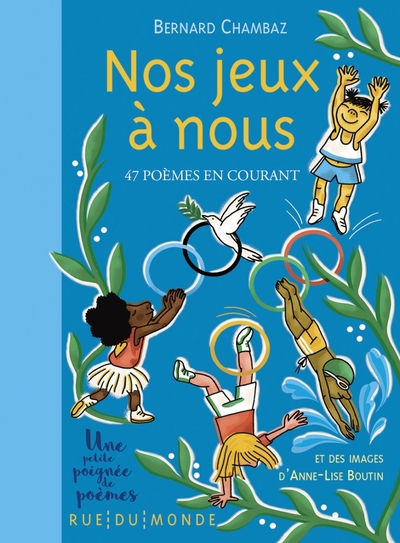 Nos jeux à nous - 47 poèmes en courant - Bernard Chambaz