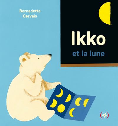 Ikko et la lune - Bernadette Gervais