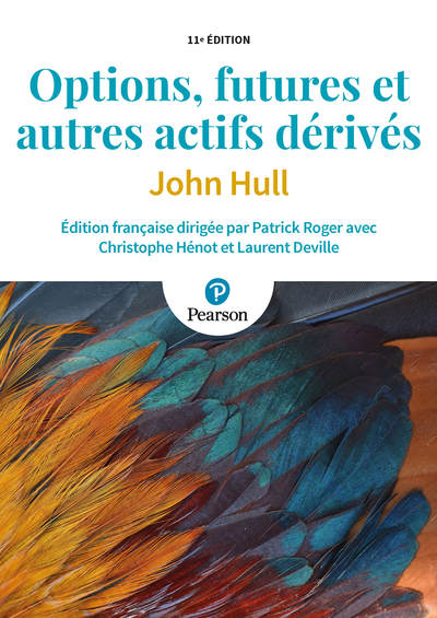 Options, futures et autres actifs dérivés - Laurent Deville, John Hull, Christophe Hénot