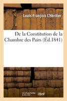 De la Constitution de la Chambre des Pairs