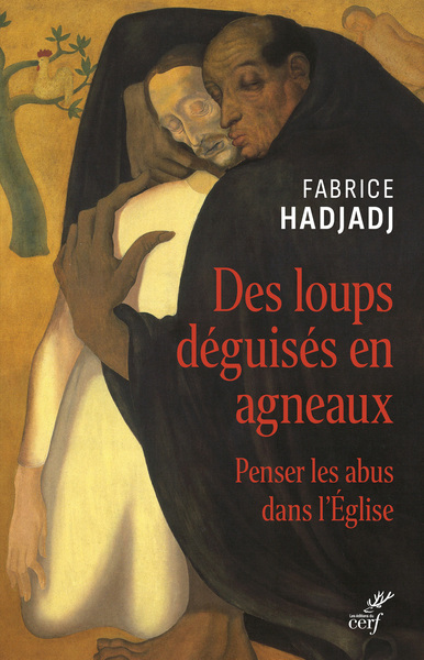 Des loups déguisés en agneaux - Fabrice Hadjadj