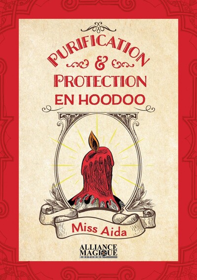 Purification et protection en Hoodoo - Miss Aida