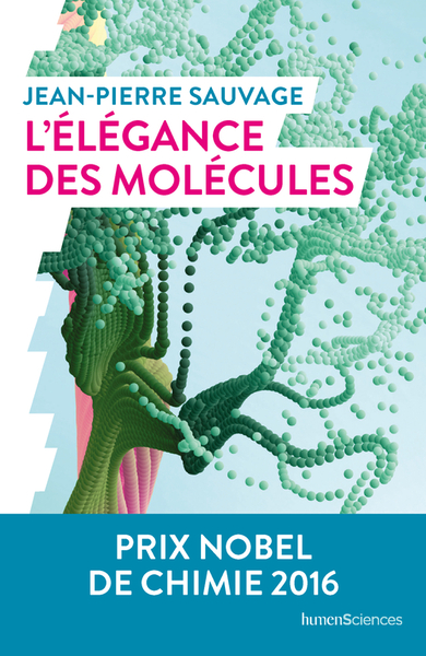 L'Elégance des molécules