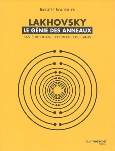 Lakhovsky : Le génie des anneaux