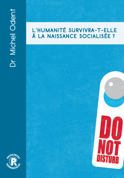 L'Humanite Survivra-T-Elle A La Naissance Socialisee ?