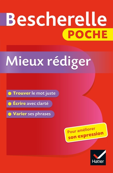 Bescherelle - Mieux Rédiger (Poche), L'Essentiel Pour Améliorer Son Expression