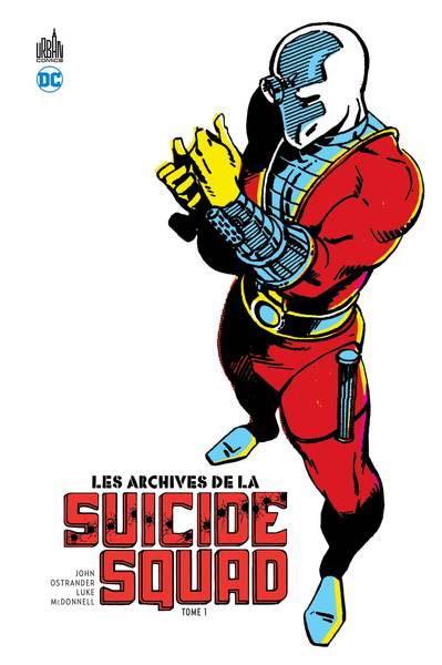 Les archives de la Suicide Squad Volume 1