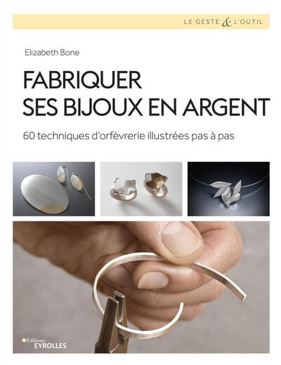 Fabriquer ses bijoux en argent