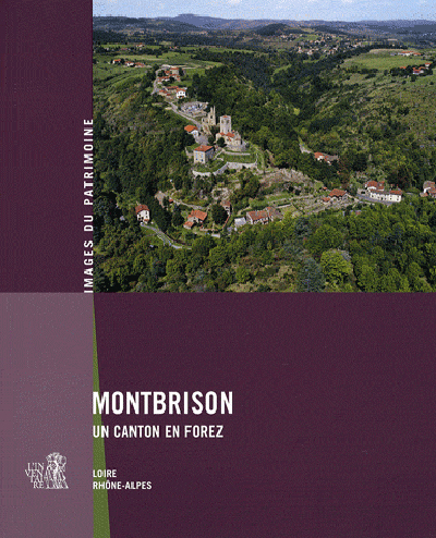 Montbrison, un canton en Forez - IP n°251