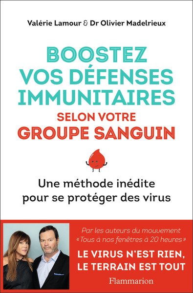 Boostez vos défenses immunitaires selon votre groupe sanguin - Olivier Madelrieux