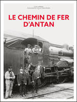 Le chemin de fer d'Antan - Nouvelle édition - Clive Lamming