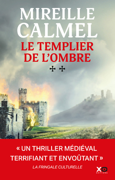 Le Templier de l'ombre Volume 2 - Mireille Calmel