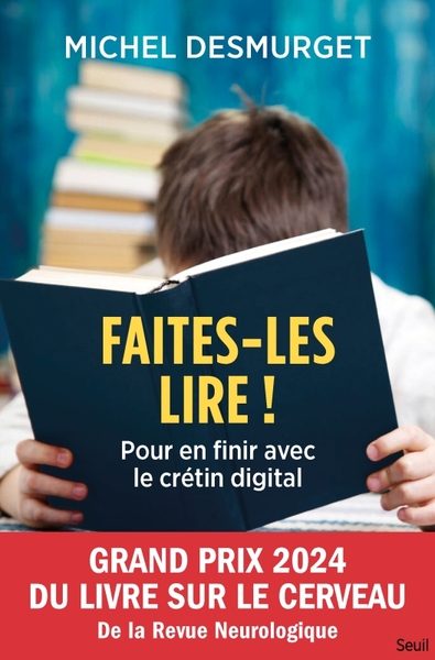 Faites-Les Lire !, Pour En Finir Avec Le Crétin Digital