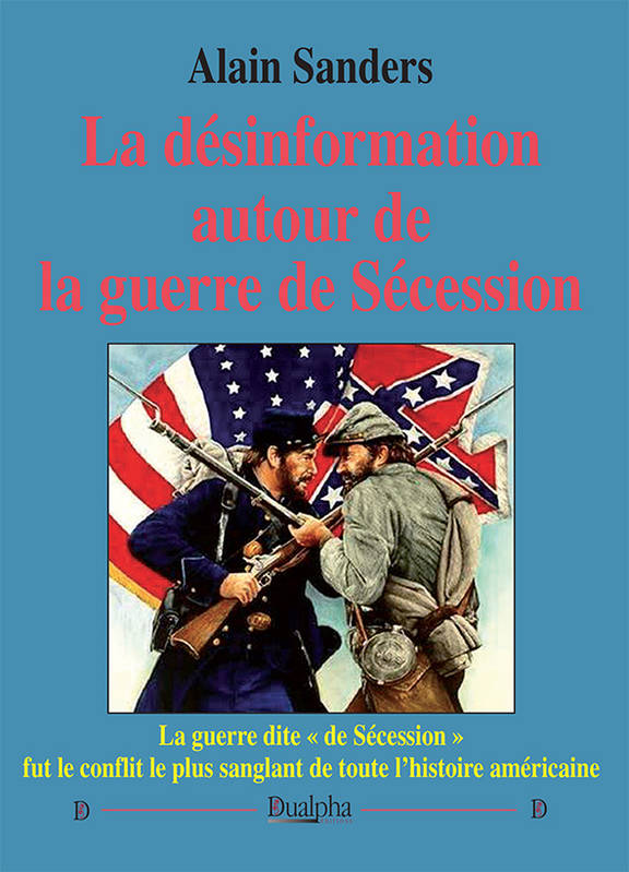 La désinformation autour de la guerre de Sécession - Alain Sanders