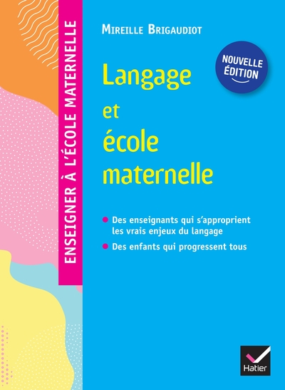 Enseigner à l'école maternelle - Langage et école maternelle Ed. 2022 - Guide de l'enseignant - Mireille Brigaudiot