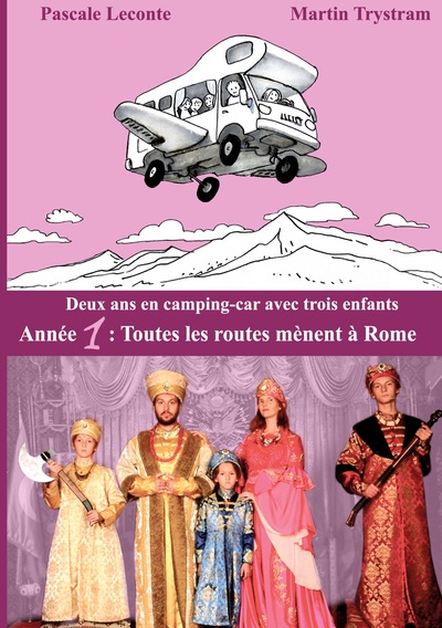 Deux ans en camping-car avec trois enfants Volume 1