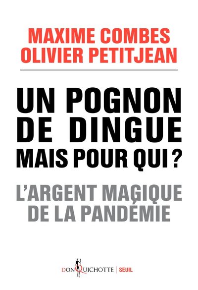 Un Pognon De Dingue Mais Pour Qui ?, L'Argent Magique De La Pandémie