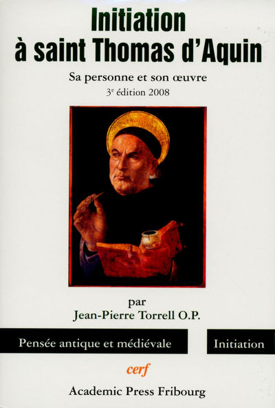 Initiation à saint Thomas d'Aquin - Jean-Pierre Torrell