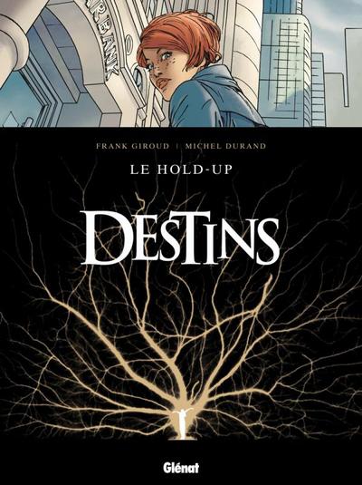 Destins Volume 1
