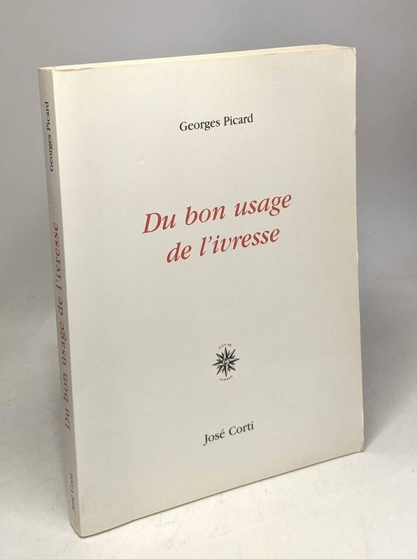 Du Bon Usage De L'Ivresse