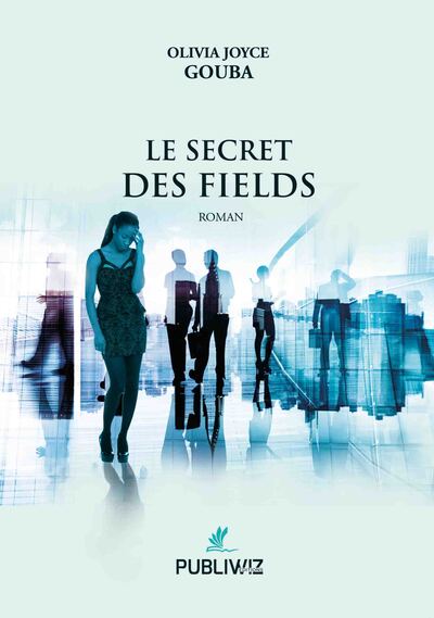 Le secret des Fields - Olivia Joyce Gouba