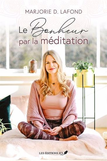 Le Bonheur Par La Meditation